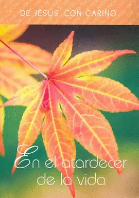 DE JESUS, CON CARIÑO EN EL ATARDECER DE LA VIDA