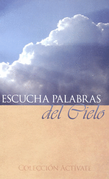 ESCUCHA PALABRAS DEL CIELO