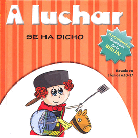A LUCHAR SE HA DICHO