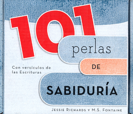 101 PERLAS DE SABIDURÍA CON VERSÍCULOS DE LAS ESCRITURAS