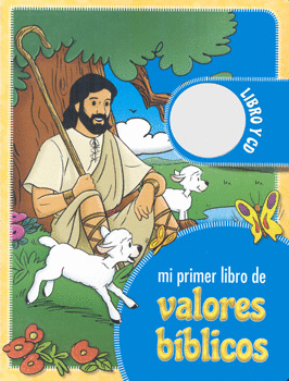 MI PRIMER LIBRO DE VALORES BÍBLICOS C/CD