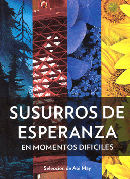 SUSURROS DE ESPERANZA EN MOMENTOS DIFÍCILES