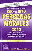 APLICACION PRACTICA DEL ISR Y EL IETU PERSONAS MORALES 2010