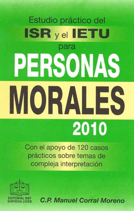ESTUDIO PRACTICO DEL ISR Y EL IETU PERSONAS MORALES 2010