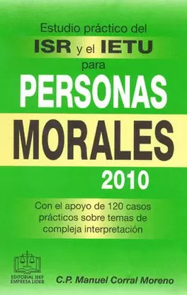 ESTUDIO PRACTICO DEL ISR Y EL IETU PERSONAS MORALES 2010