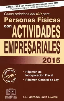 CASOS PRACTICOS DEL ISR PARA PERSONAS FISICAS CON ACTIVIDADES EMPRESARIALES 2015