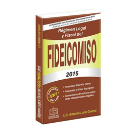 RÉGIMEN LEGAL Y FISCAL DEL FIDEICOMISO 2015