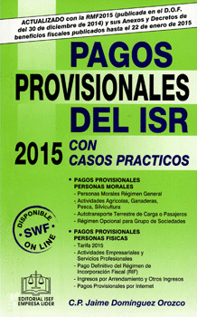 PAGOS PROVISIONALES DEL ISR CON CASOS PRÁCTICOS 2015
