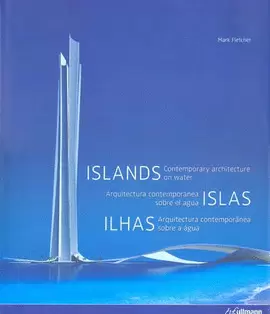 ARQUITECTURA CONTEMPORANEA SOBRE EL AGUA ISLAS