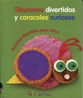 COMIDA DIVERTIDA: TIBURONES DIVERTIDOS Y CARACOLES CURIOSOS