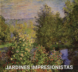 ELEGANCE: JARDINES IMPRESIONISTAS