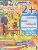CIENCIA TECNOLOGIA SOCIEDAD Y VALORES 2 CUADERNO DE TRABAJO