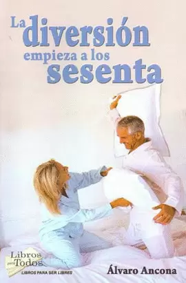 LA DIVERSION EMPIEZA A LOS SESENTA