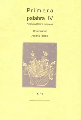 PRIMERA PALABRA 4 ANTOLOGIA LITERARIA MEXICANA