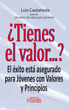 ¿TIENES EL VALOR ?