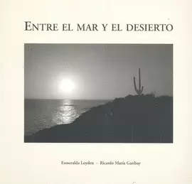 ENTRE EL MAR Y EL DESIERTO