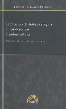 EL PROCESO DE HABEAS CORPUS Y LOS DERECHOS FUNDAMENTALES
