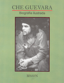 CHE GUEVARA BIOGRAFIA ILUSTRADA