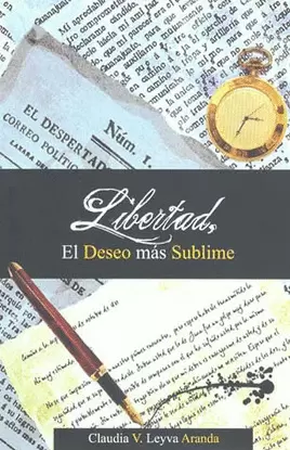 LIBERTAD EL DESEO MAS SUBLIME