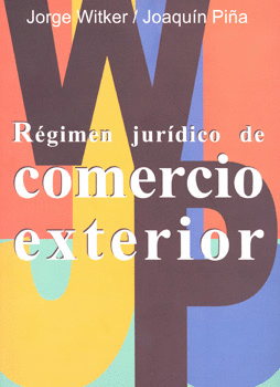 REGIMEN JURIDICO DE COMERCIO EXTERIOR