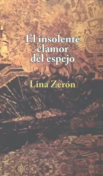 EL INSOLENTE CLAMOR DEL ESPEJO