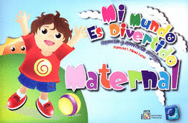 MI MUNDO ES DIVERTIDO MATERNAL 2016