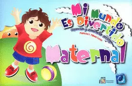 MI MUNDO ES DIVERTIDO MATERNAL 2016