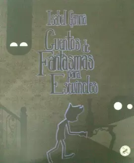 CUENTOS DE FANTASMAS PARA ESCUINCLES