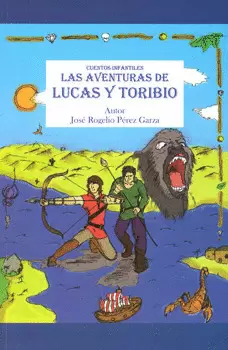 LAS AVENTURAS DE LUCAS Y TORIBIO