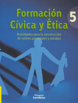 FORMACION CIVICA Y ETICA 5 ACTIVIDADES