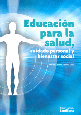 EDUCACIÓN PARA LA SALUD CUIDADO PERSONAL Y BIENESTAR