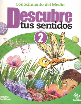 DESCUBRE TUS SENTIDOS 2. CONOCIMIENTO DEL MEDIO