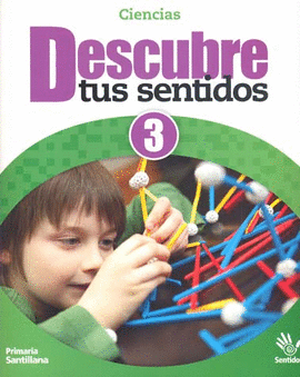 DESCUBRE TUS SENTIDOS 3. CIENCIAS