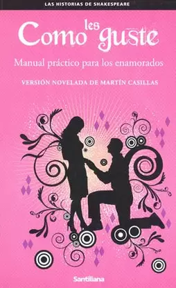 COMO LES GUSTE - MANUAL PRÁCTICO PARA LOS ENAMORAD
