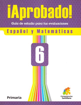 APROBADO GUIA DE ESTUDIO ESPAÑOL Y MATEMATICAS 6 PRIMARIA