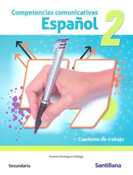 COMPETENCIAS COMUNICATIVAS ESPAÑOL 2 CUADERNO DE TRABAJO SEC