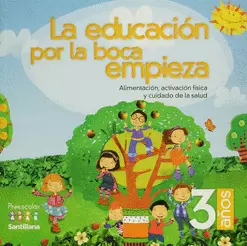 LA EDUCACIÓN POR LA BOCA EMPIEZA 3 AÑOS PREESCOLAR