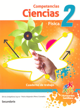 CIENCIAS 2 FÍSICA CUADERNO DE TRABAJO. HORIZONTES