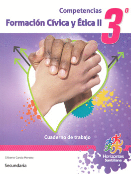 COMPETENCIAS FORMACION CIVICA Y ETICA 2 CUADERNO 3RO SEC. GILBERTO GARCIA  MORENO. 9786070107221