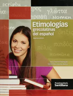 ETIMOLOGIAS GRECOLATINAS DEL ESPAÑOL PREUNIVERSITARIO