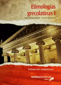 ETIMOLOGIAS GRECOLATINAS I. ENFOQUE COMPETENCIAS
