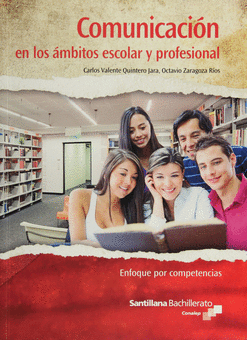 COMUNICACIÓN EN LOS ÁMBITOS ESCOLAR Y PROFESIONAL ENFOQUE POR COMPETENCIAS