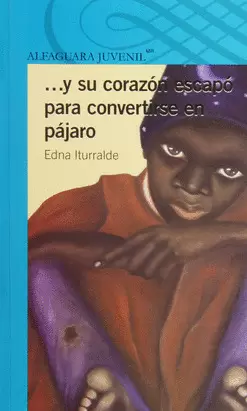 Y SU CORAZÓN ESCAPÓ PARA CONVERTIRSE EN PÁJARO