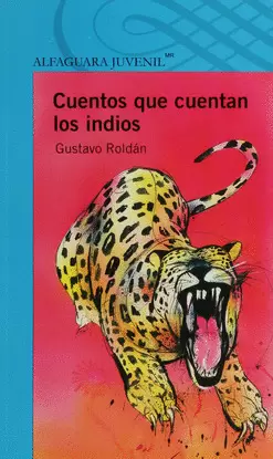 CUENTOS QUE CUENTAN LOS INDIOS