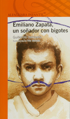 EMILIANO ZAPATA, UN SOÑADOR CON BIGOTES