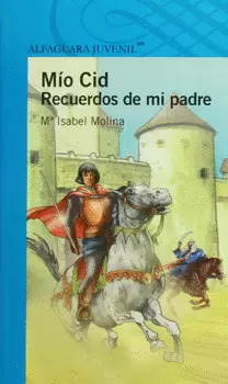 MÍO CID RECUERDOS DE MI PADRE