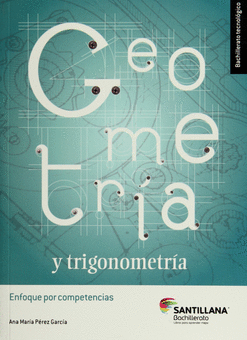 GEOMETRÍA Y TRIGONOMETRÍA ENFOQUE POR COMPETENCIAS BACHILLERATO