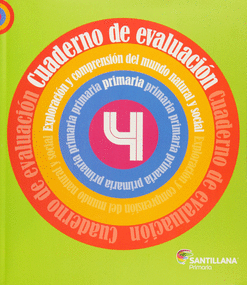 CUADERNO DE EVALUACIÓN 4 EXPLORACIÓN Y COMPRENSIÓN DEL MUNDO NATURAL Y SOCIAL PRIMARIA