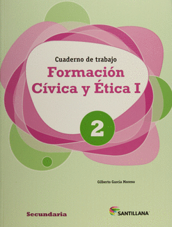 CUADERNO DE TRABAJO FORMACIÓN CÍVICA Y ÉTICA 1 SEGUNDO SECUNDARIA