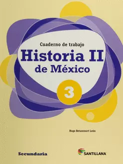 CUADERNO DE TRABAJO HISTORIA DE MÉXICO 2 TERCERO DE SECUNDARIA